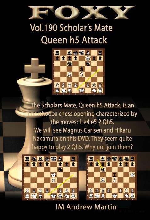 Foxy Chess 190 Shock Weapon Scholars Mate, Queen h5 Attack