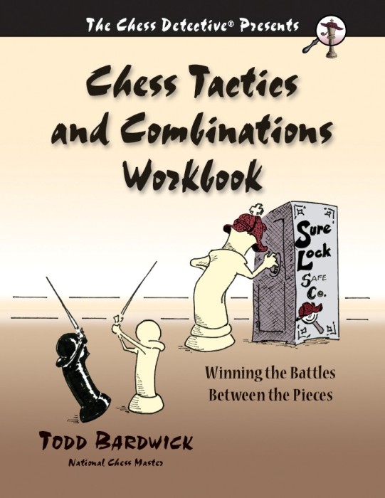 Chess Tactics and Combinations Workbook - Todd Bardwick