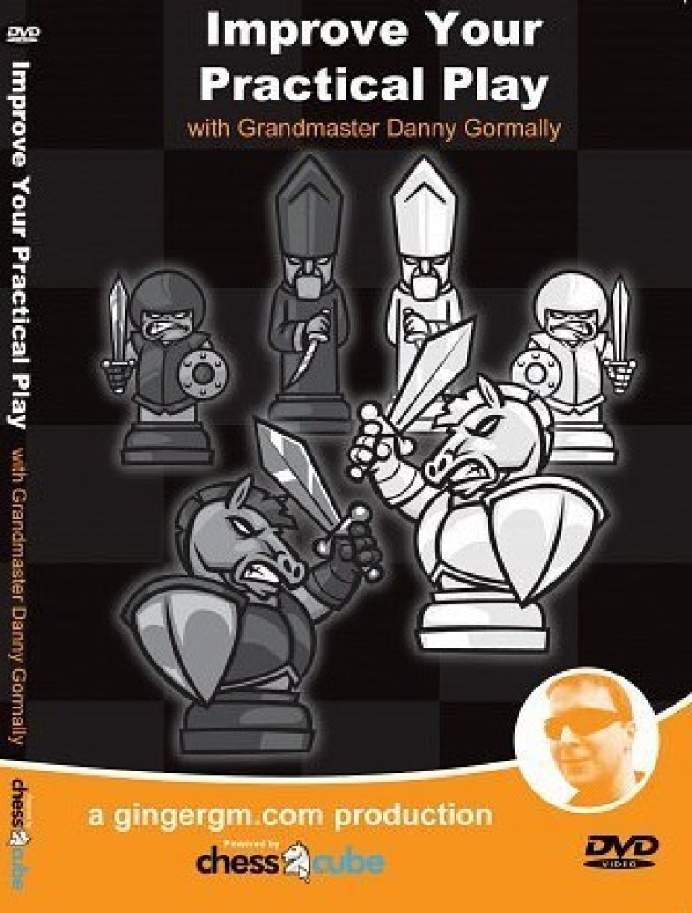 Improve Your Practical Play - Chess GM Danny Gormally - 6 Hours