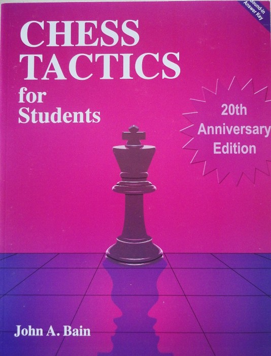 Chess Tactics for Students - 20th Anniv. -  John A. Bain