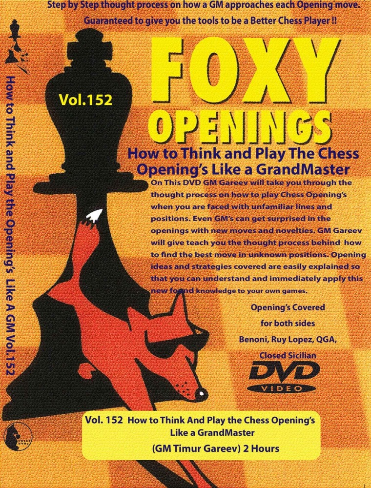 Foxy Chess 152 How to Think And Play Chess Openings  Like a GrandMaster