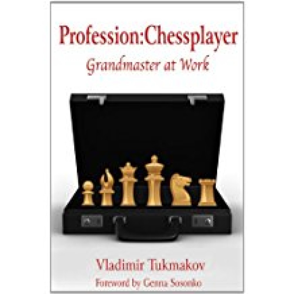 Profession: Chessplayer: Grandmaster at Work